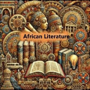 AFRICAN LITERATURE